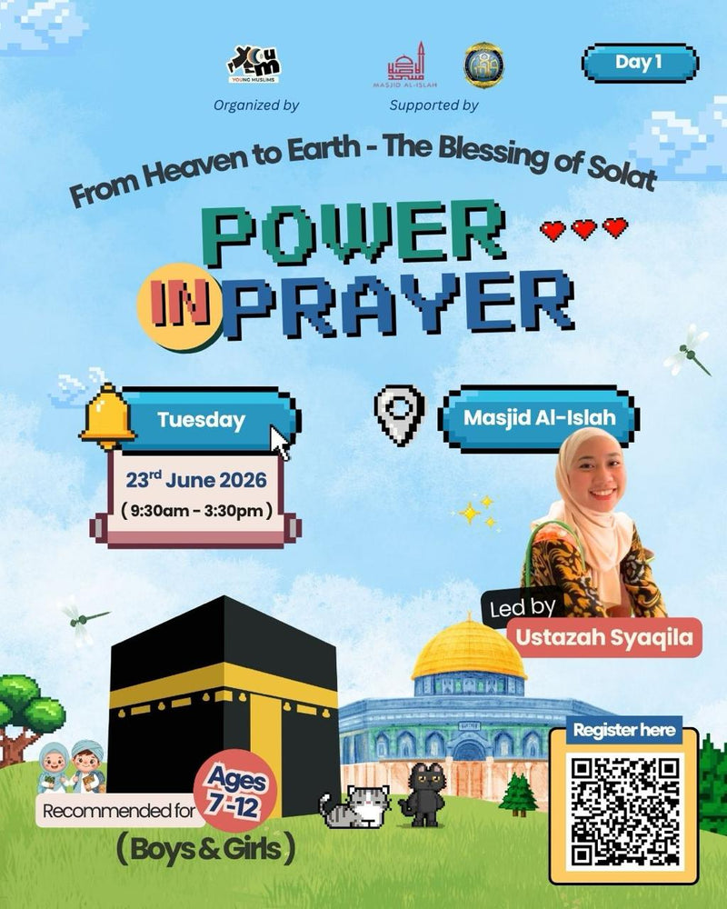 Power in Prayer is Back! — June School Holiday Solat Program for Young Muslims